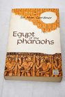 Egypt of the pharaohs / Alan Gardiner