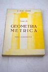 Curso de geometría métrica Tomo I Fundamentos / Pedro Puig Adam