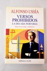 Versos prohibidos la dcada perversa / Alfonso Ussa