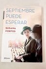 Septiembre puede esperar / Susana Fortes