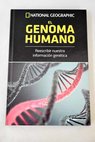 El genoma humano reescribir nuestra informacin gentica / Jess Purroy i Vazquez