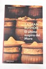 El ltimo suspiro del Moro / Salman Rushdie