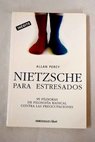 Nietzsche para estresados / Allan Percy