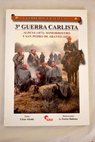 3ª Guerra Carlista Alpens 1873 Somorrostro y San Pedro de Abanto 1874 / César Alcalá
