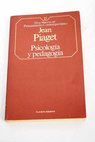 Psicologa y pedagoga / Jean Piaget