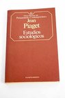 Estudios sociolgicos / Jean Piaget