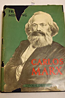 Carlos Marx historia de su vida / Franz Mehring