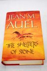 The shelters of stone / Jean M Auel