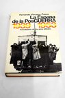 La Espaa de la posguerra 1939 1953 / Fernando Vizcano Casas