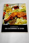 Gua gastronmica de Espaa / Luis Antonio de Vega