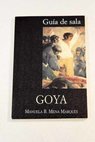 Goya / Manuela B Mena Marqus