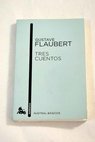 Tres cuentos / Gustave Flaubert