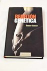 Rebelión genética / Thierry Serfaty