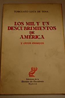 Los mil y un descubrimientos de America y otros ensayos / Torcuato Luca de Tena