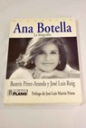 Ana Botella la biografía / Beatriz Pérez Aranda