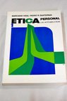 Ética personal las actitudes éticas / Marciano Vidal