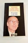 El poder y la vida / Valéry Giscard d Estaing