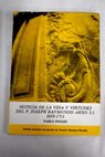 Noticia de la vida y virtudes del P Joseph Raymundo Arxó S I 1659 1711 / Pablo Ingles