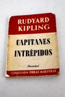Capitanes intrpidos / Rudyard Kipling