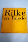 Rilke en Toledo / Antonio Pau Pedrn