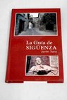 La guía de Siguenza / Javier Sanz