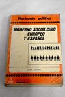 Moderno socialismo Europeo y Espaol / Juan Losada