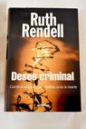 Deseo criminal / Ruth Rendell