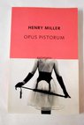 Opus pistorum pistor oris m pinso ing miller esp molinero / Henry Miller