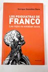 Los psiquiatras de Franco los rojos no estaban locos / E González Duro