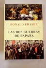 Las dos guerras de España / Ronald Fraser