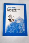 El crimen de lord Arthur Savile / Oscar Wilde