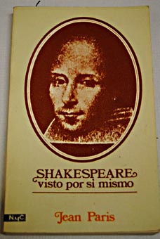 Shakespeare visto por si mismo / Jean Paris