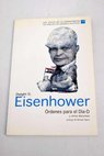 Órdenes para el Día D / Dwight D Eisenhower