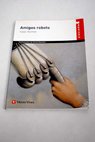 Amigos robots / Isaac Asimov