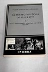 La poesía española de 1935 a 1975 1 De la preguerra a los años oscuros 1935 1944 / Víctor García de la Concha