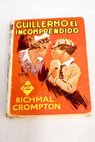 Guillermo el incomprendido More William / Richmal Crompton