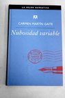 Nubosidad variable / Carmen Martn Gaite