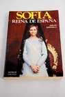 Sofía reina de España / Joseluis Quintanilla