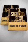 El segundo sexo / Simone De Beauvoir