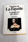 La princesa de Cléves / Marie Madeleine Pioche de La Vergne La Fayette