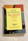 Abel Snchez una historia de pasin / Miguel de Unamuno
