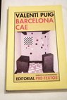 Barcelona cae / Valentí Puig