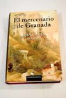 El mercenario de Granada / Juan Eslava Galn