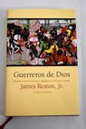 Guerreros de Dios Ricardo Corazón de León y Saladino en la Tercera Cruzada / James Reston