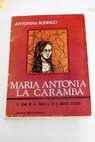 Mara Antonia la Caramba el genio de la tonadilla en el Madrid goyesco / Antonina Rodrigo