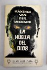 La huella de Dios / Maxence Van der Meersch