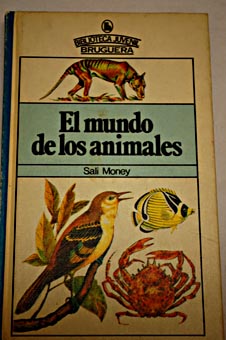 El mundo de los animales / Sali Money