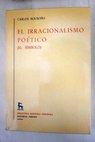 El irracionalismo poético El simbolo / Carlos Bousoño
