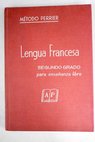 Lengua francesa segundo grado para Enseñanza libre / Alphonse Perrier Rouvier