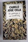 El gallego y su cuadrilla / Camilo Jos Cela